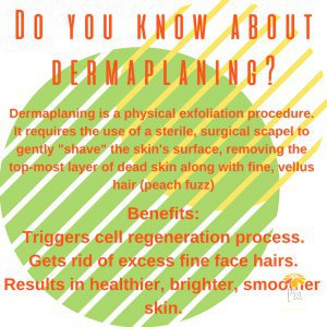 Do you know about dermaplaning?