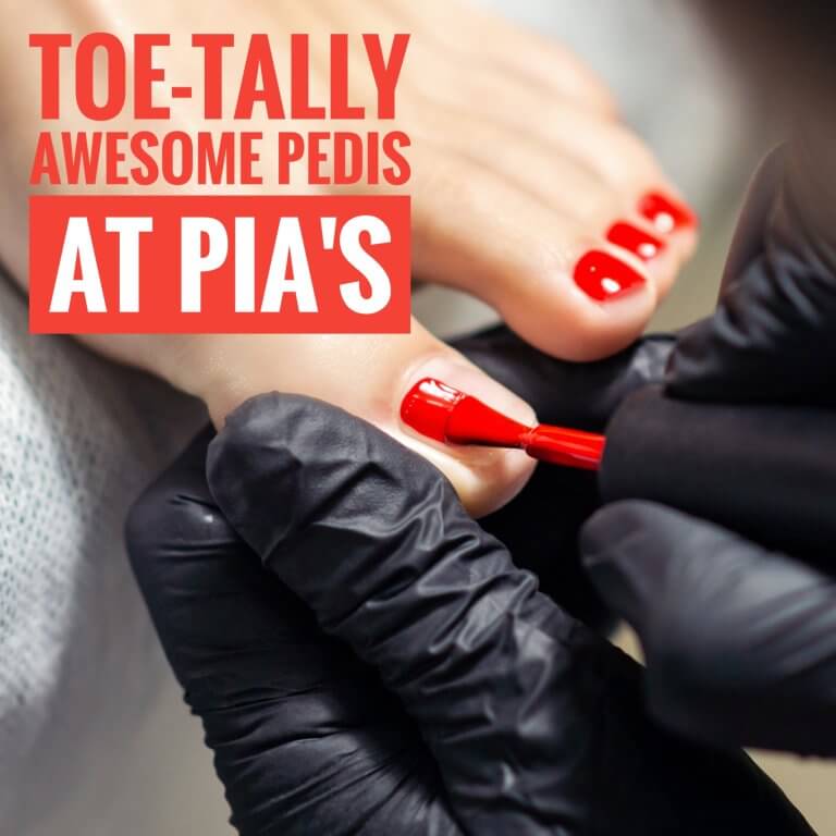 Toe-tally Awesome Pedicures: 7 Health Reasons to Love Them at Pia's